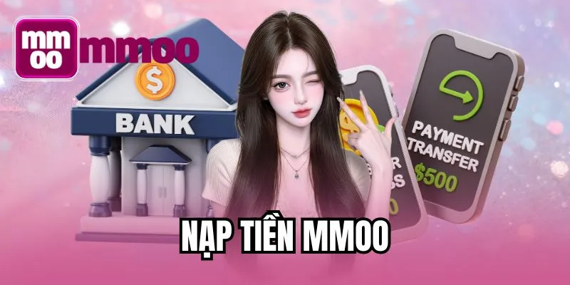 nạp tiền MMOO